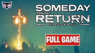 Someday You'll Return: Director's Cut "Full Game" 1080p 60 fps