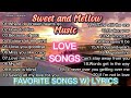 FAVORITE LOVE SONGS W/ LYRICS Sweet and Mellow Music Collections Beautiful songs and Relaxing music