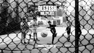 Olexesh - BOLZPLATZ (prod. von m3) [Freetrack]