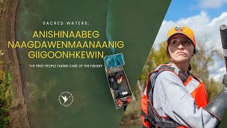 Sacred Waters: The First People Taking Care of the Fishery