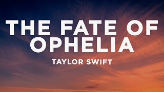Download lagu Taylor Swift - The Fate of Ophelia (Lyrics) mp3