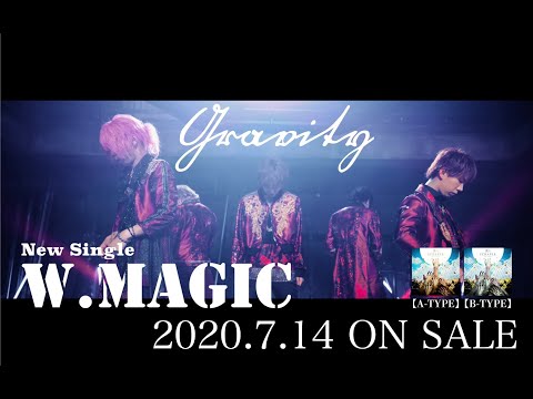 グラビティ『W.MAGIC』 MV FULL