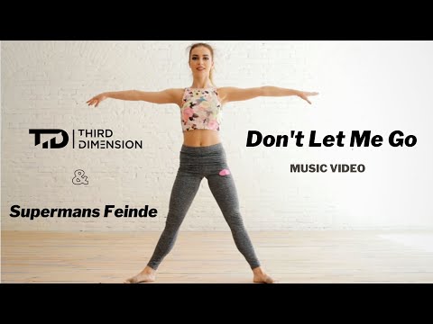 Third Dimension & Supermans Feinde - Don't Let Me Go (Official Music Video)