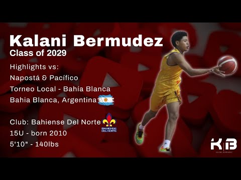 Kalani Bermudez 🇦🇷 | Early Argentina Highlights vs Napostá B & Pacífico | Class of 2029 | 15U