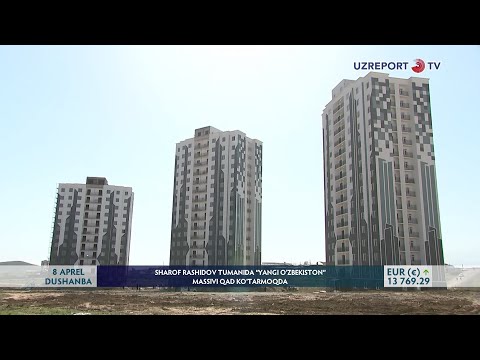 Sharof Rashidov tumanida “Yangi O‘zbekiston” massivi qad ko‘tarmoqda