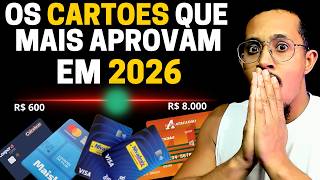 🔥APROVEITEM!!! OS CARTÕES QUE MAIS ESTAO APROVANDO EM 2026