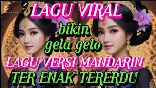 Download lagu VIRAL NYA LAGU 💝 VERSI MANDARIN 💝ENAK DINIKMATI💝SAMBIL APA AJA mp3