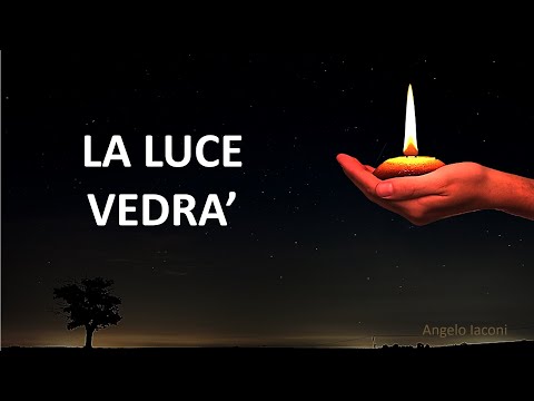 Luce vedrà  3 Realizzazione video, e voci di Angelo Iaconi