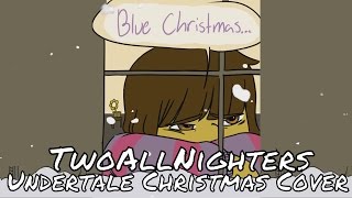 Frisk sings Blue Christmas - 12 Days Of Undertale Dubs - Day 2