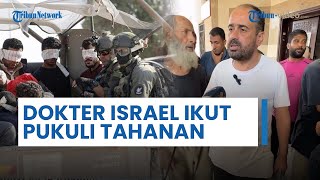 Kesaksian Direktur RS Al-Shifa seusai Bebas dari Penjara, Sebut Dokter Israel Ikut Pukuli Tahanan