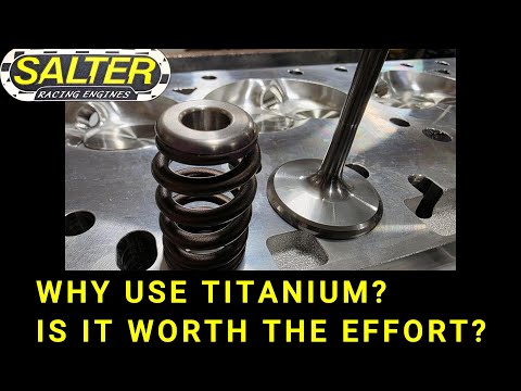 TITANIUM VALVES! Are they worth the trouble. depends on the application but YES YES YES PLEASE WATCH