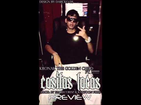 KronaK "The Golden Child" - Cositas locas Preview (Prod.By Home Records & Kartoon Full)