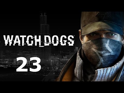 Watch Dogs Gameplay Walkthrough Part 23 - No Commentary