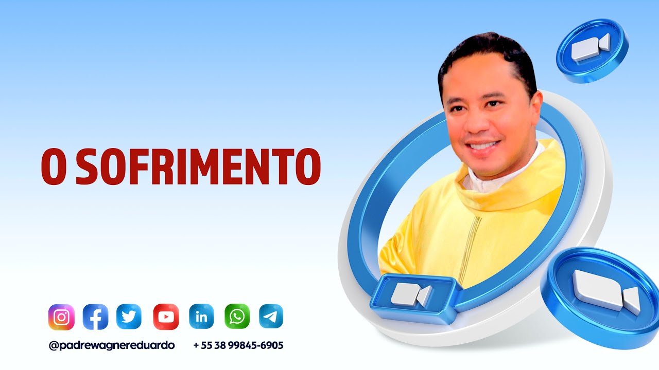 HOMILIA - SANTA MISSA DOMINICAL - TEMA: O SOFRIMENTO  - 15/09/24 - PADRE WAGNER EDUARDO DIAS