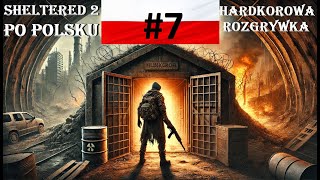 Początek Podboju | Sheltered 2 gameplay PL #7