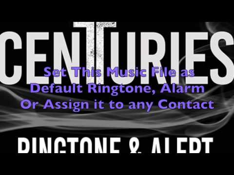 Centuries Ringtone & Alert Video