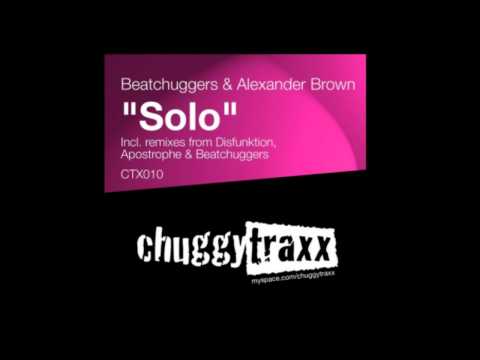 Beatchuggers & Alexander Brown - Solo (Original Mix)(HQ) New