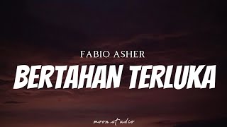 Download lagu FABIO ASHER - Bertahan Terluka ( Lyrics ) mp3 Download lagu FABIO ASHER - Bertahan Terluka ( Lyrics ) mp3