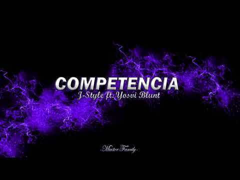 Competencia - J-Style ft. Yosvi Blunt