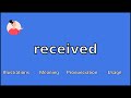 RECEIVED Meaning And Pronunciation