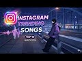 Top Instagram Trending Songs 2026 Viral Reels Music Playlist Song