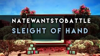 NateWantsToBattle: Sleight Of Hand