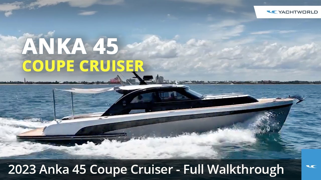 2023 Anka 45 Coupe Cruiser Full Walkthrough Review