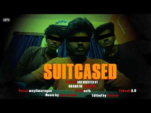 SUITCASED | Short film | Krishanth | Varun | Yokesh S.D | 4FS