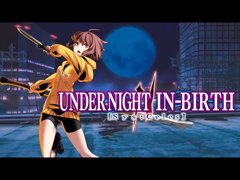 Under Night In-Birth II [SYS:Celes]: Night Walker II - Linne's Theme [Extended]