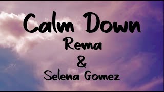 Rema, Selena Gomez - Calm Down(Lyrics) #rema #selenagomez  #calmdown #lyrics