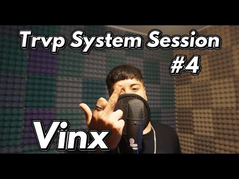 Trvp System Session #4 ) Vinx