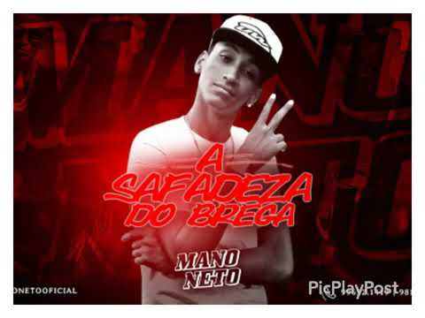 Mano Neto - A Safadeza Do Brega - Lançamento 2018