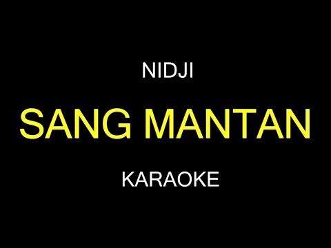 SANG MANTAN - Nidji (Karaoke/Lirik)