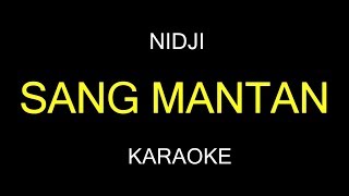 SANG MANTAN - Nidji (Karaoke/Lirik)