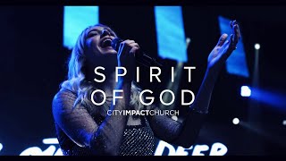 Spirit of God // LIVE // City Impact Church