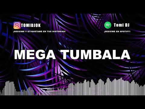 MEGA TUMBALA ✘ TOMI DJ (PerreoMix)