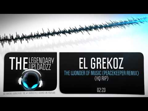 El Grekoz - The Wonder Of Music (Peacekeeper Remix) [HQ + HD RIP]