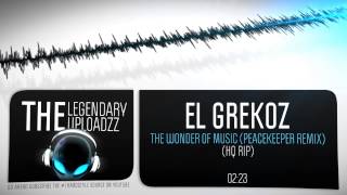 El Grekoz - The Wonder Of Music (Peacekeeper Remix) [HQ + HD RIP]