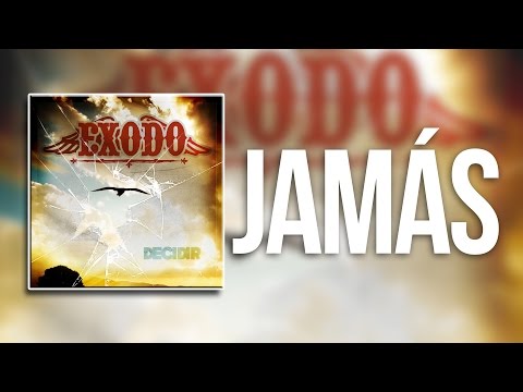 06. Jamás - Exodo - Decidir (Exodo Band)