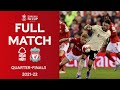 Download Lagu FULL MATCH  Nottingham Forest v Liverpool  Emirates FA Cup Quarter-Finals 21-22 Mp3 Free