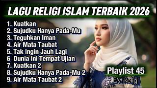 Download lagu KUATKAN - Lagu Religi Islam Terbaik 2026 - Playlist 45 - EM Religi mp3