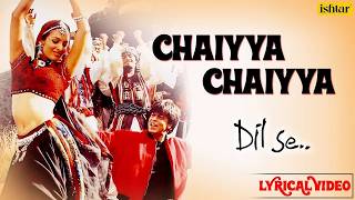 Download lagu Chaiyya Chaiyya Full Lyrical Video | Dil Se | A.R Rahman | Shahrukh Khan | Malika Arora mp3 Download lagu Chaiyya Chaiyya Full Lyrical Video | Dil Se | A.R Rahman | Shahrukh Khan | Malika Arora mp3