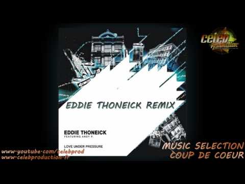 Eddie Thoneick Featuring Andy P -  Love Under Pressure (Eddie Thoneick Remix) 'Extract'