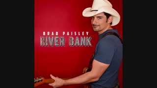 Brad Paisley - &quot;River Bank&quot; (Lyrics In Description)