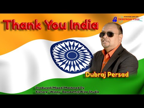 Dubraj Persad - Thank You India (2021 Chutney soca)