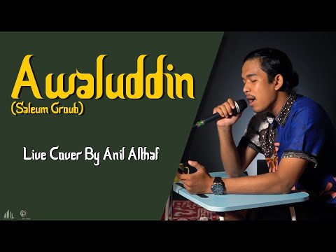 #70 Awaluddin | Live Cover By Anil Althaf [MONODIE]