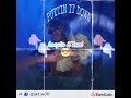 Puttin It Down by 😎 ANGELKUULLUV 😎