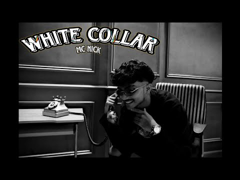 WHITE COLLAR | MC NICK | PROD BY: REY PANDORA / BEATS