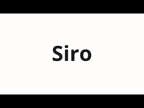How to pronounce Siro