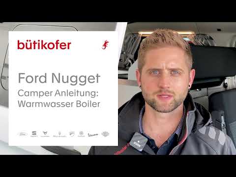 Ford Custom Nugget Camper – Anleitung Warmwasser Boiler